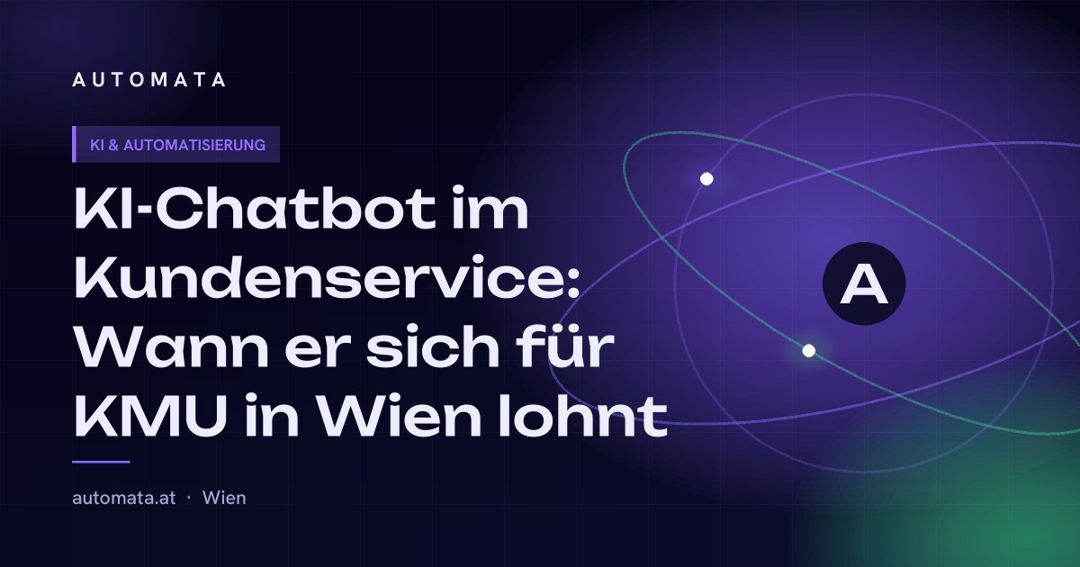KI-Chatbot im Kundenservice: Wann er sich für KMU in Wien lohnt